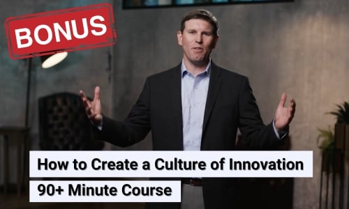 bonus-How to Create a Culture of Innovation 90+ Minute Course